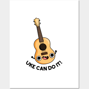 Uke Can Do It Funny Ukulele Pun Posters and Art